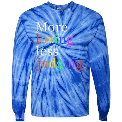 More Loving Less Judging Tie-Dye Long Sleeve Shirt