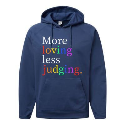 More Loving Less Judging Performance Fleece Hoodie