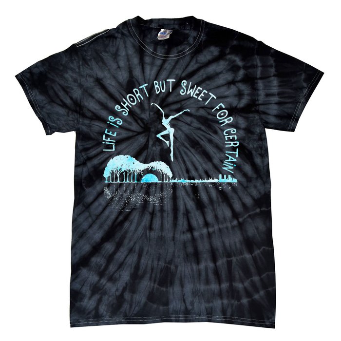 Music Lover Life Is Short But Sweet For Certain Guitar Tie-Dye T-Shirt