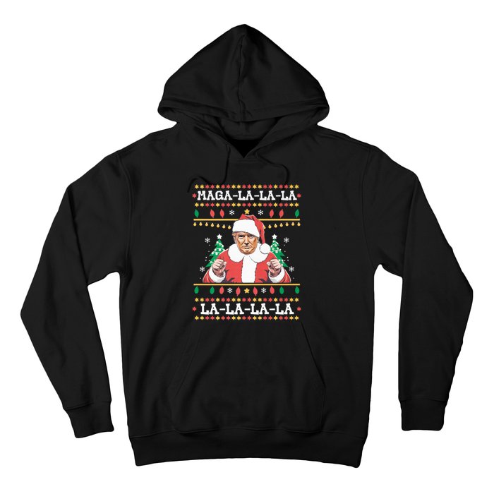 Maga La La La Funny Trump Ugly Christmas Sweater Xmas 2024 Hoodie