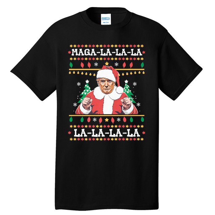 Maga La La La Funny Trump Ugly Christmas Sweater Xmas 2024 Tall T-Shirt