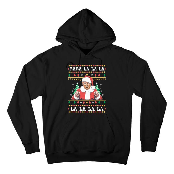 Maga La La La Funny Trump Ugly Christmas Sweater Xmas 2024 Tall Hoodie