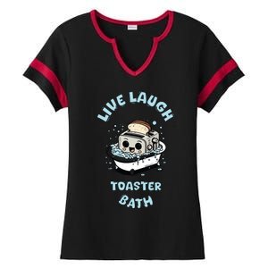 Mandatoryfunday Live Laugh Toaster Bath Ladies Halftime Notch Neck Tee