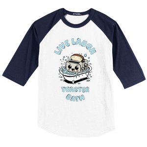 Mandatoryfunday Live Laugh Toaster Bath Baseball Sleeve Shirt