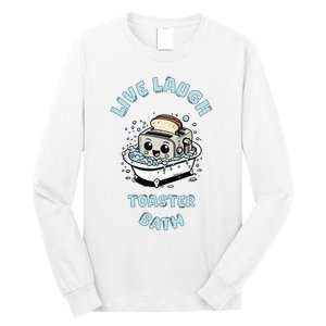 Mandatoryfunday Live Laugh Toaster Bath Long Sleeve Shirt