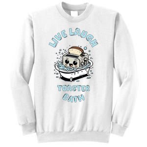 Mandatoryfunday Live Laugh Toaster Bath Sweatshirt