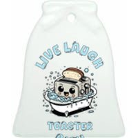 Mandatoryfunday Live Laugh Toaster Bath Ceramic Bell Ornament