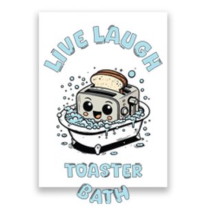 Mandatoryfunday Live Laugh Toaster Bath Poster