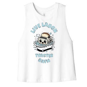 Mandatoryfunday Live Laugh Toaster Bath Women's Racerback Cropped Tank