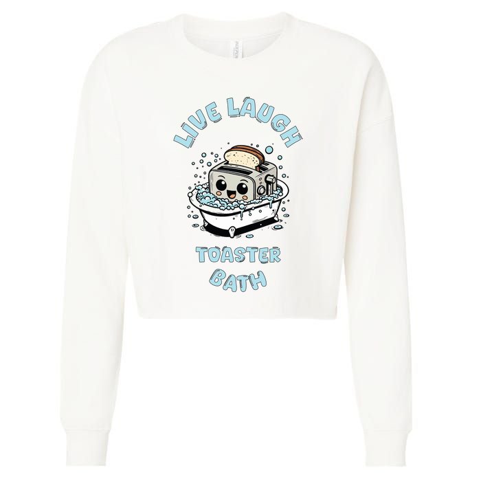 Mandatoryfunday Live Laugh Toaster Bath Cropped Pullover Crew