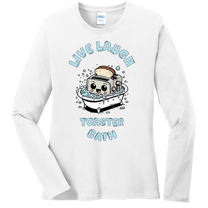 Mandatoryfunday Live Laugh Toaster Bath Ladies Long Sleeve Shirt