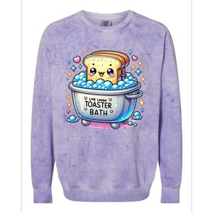 Mandatoryfunday Live Laugh Toaster Bath Funny Saying Colorblast Crewneck Sweatshirt