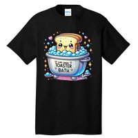 Mandatoryfunday Live Laugh Toaster Bath Funny Saying Tall T-Shirt