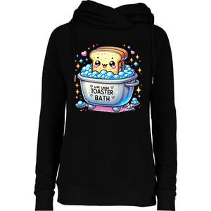 Mandatoryfunday Live Laugh Toaster Bath Funny Saying Womens Funnel Neck Pullover Hood