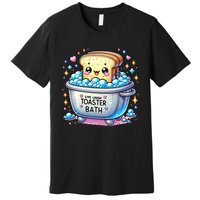 Mandatoryfunday Live Laugh Toaster Bath Funny Saying Premium T-Shirt