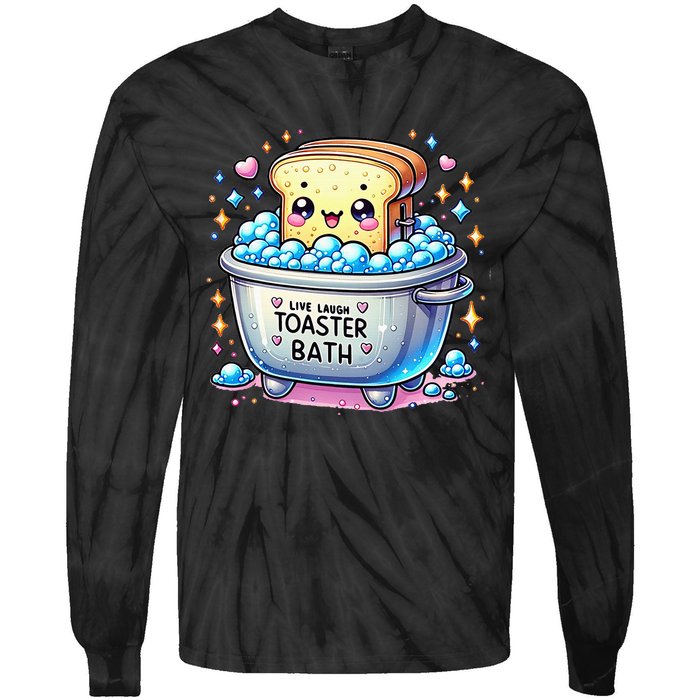 Mandatoryfunday Live Laugh Toaster Bath Funny Saying Tie-Dye Long Sleeve Shirt