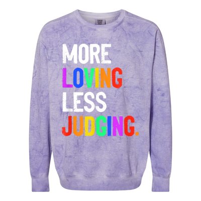 More Loving Less Judging Colorblast Crewneck Sweatshirt