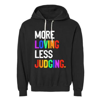 More Loving Less Judging Garment-Dyed Fleece Hoodie