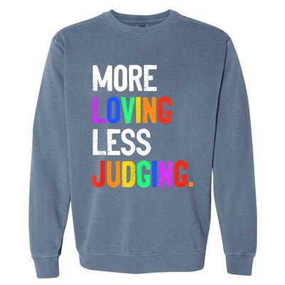 More Loving Less Judging Garment-Dyed Sweatshirt