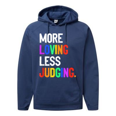 More Loving Less Judging Performance Fleece Hoodie