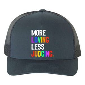 More Loving Less Judging Yupoong Adult 5-Panel Trucker Hat