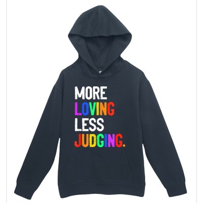 More Loving Less Judging Urban Pullover Hoodie