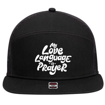 My Love Language Is Prayer 7 Panel Mesh Trucker Snapback Hat