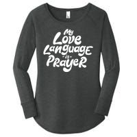 My Love Language Is Prayer Women's Perfect Tri Tunic Long Sleeve Shirt