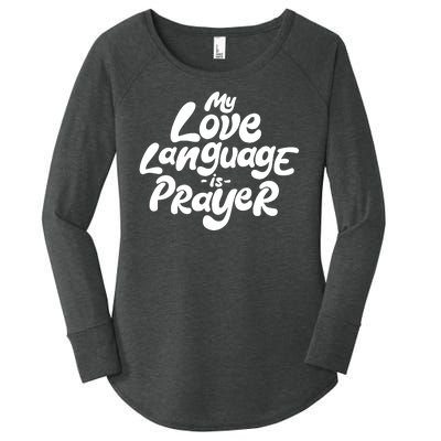 My Love Language Is Prayer Women's Perfect Tri Tunic Long Sleeve Shirt