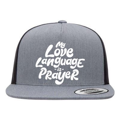 My Love Language Is Prayer Flat Bill Trucker Hat