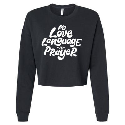 My Love Language Is Prayer Cropped Pullover Crew