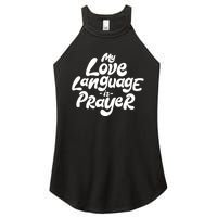 My Love Language Is Prayer Women’s Perfect Tri Rocker Tank