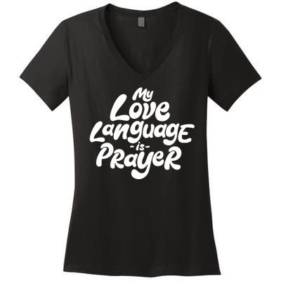 My Love Language Is Prayer Women's V-Neck T-Shirt