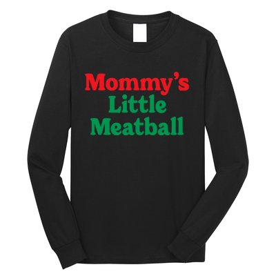 Mommy's Little Meatball Italian Ironic Funny Meme Trendy Unisex Long Sleeve Shirt