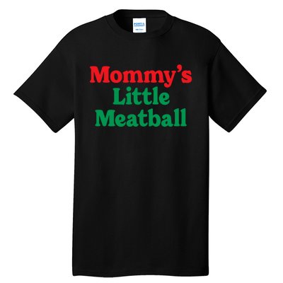 Mommy's Little Meatball Italian Ironic Funny Meme Trendy Unisex Tall T-Shirt