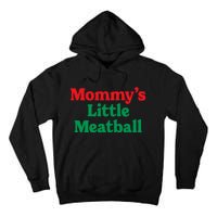 Mommy's Little Meatball Italian Ironic Funny Meme Trendy Unisex Tall Hoodie