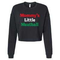 Mommy's Little Meatball Italian Ironic Funny Meme Trendy Unisex Cropped Pullover Crew