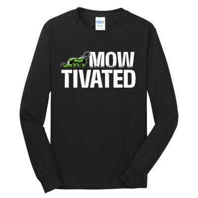 Mowtivated Lawn Mower Landscaping Gardener Tall Long Sleeve T-Shirt