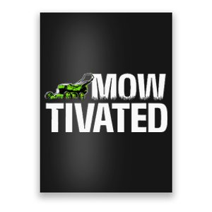 Mowtivated Lawn Mower Landscaping Gardener Poster