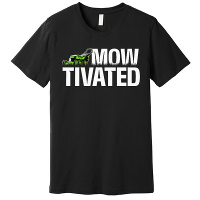 Mowtivated Lawn Mower Landscaping Gardener Premium T-Shirt