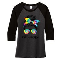 Mom Life Messy Hair Bun Tie Dye  Mother'S Day Funny Women's Tri-Blend 3/4-Sleeve Raglan Shirt