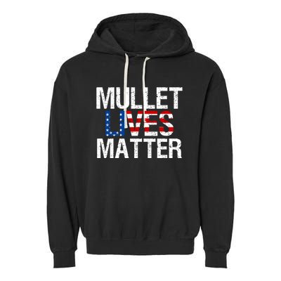 Mullet Lives Matter Gift Funny Hairstyle Gift Meaningful Gift Garment-Dyed Fleece Hoodie