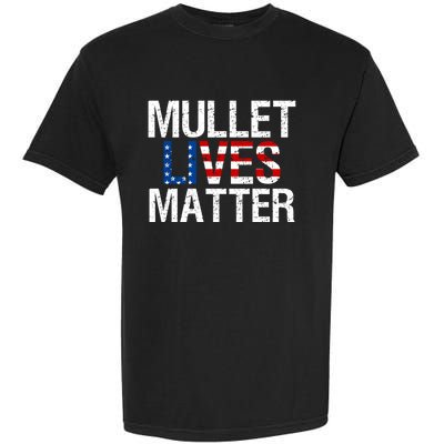 Mullet Lives Matter Gift Funny Hairstyle Gift Meaningful Gift Garment-Dyed Heavyweight T-Shirt