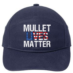 Mullet Lives Matter Gift Funny Hairstyle Gift Meaningful Gift 7-Panel Snapback Hat