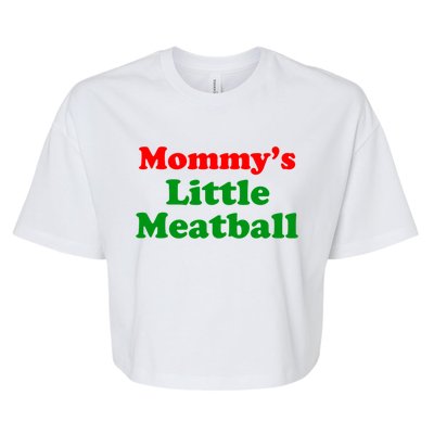 Mommys Little Meatball Funny Italian Joke Bella+Canvas Jersey Crop Tee