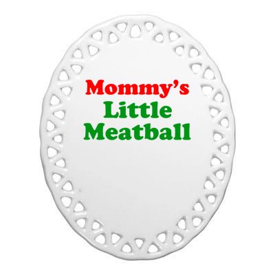 Mommys Little Meatball Funny Italian Joke Ceramic Oval Ornament