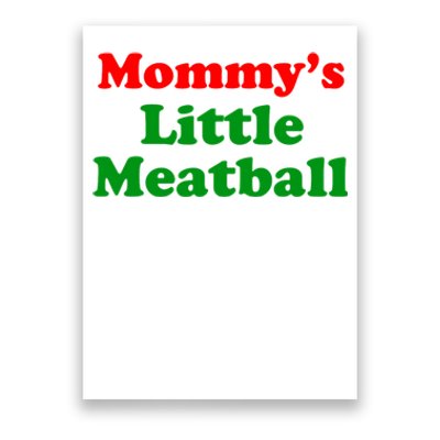 Mommys Little Meatball Funny Italian Joke Poster