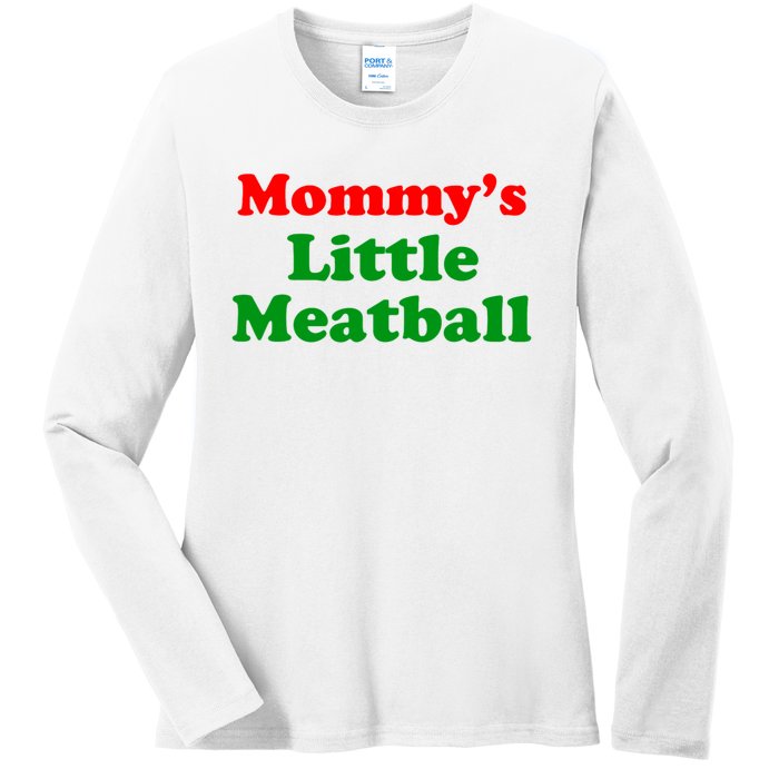 Mommys Little Meatball Funny Italian Joke Ladies Long Sleeve Shirt