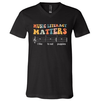 Music Literacy Matters I Like To Eat Puppies V-Neck T-Shirt