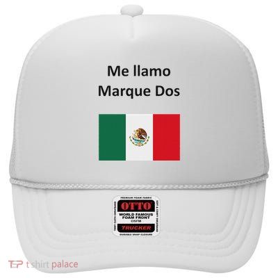 Me Llamo Marque Dos High Crown Mesh Back Trucker Hat